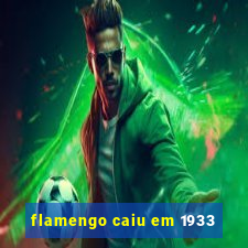 flamengo caiu em 1933